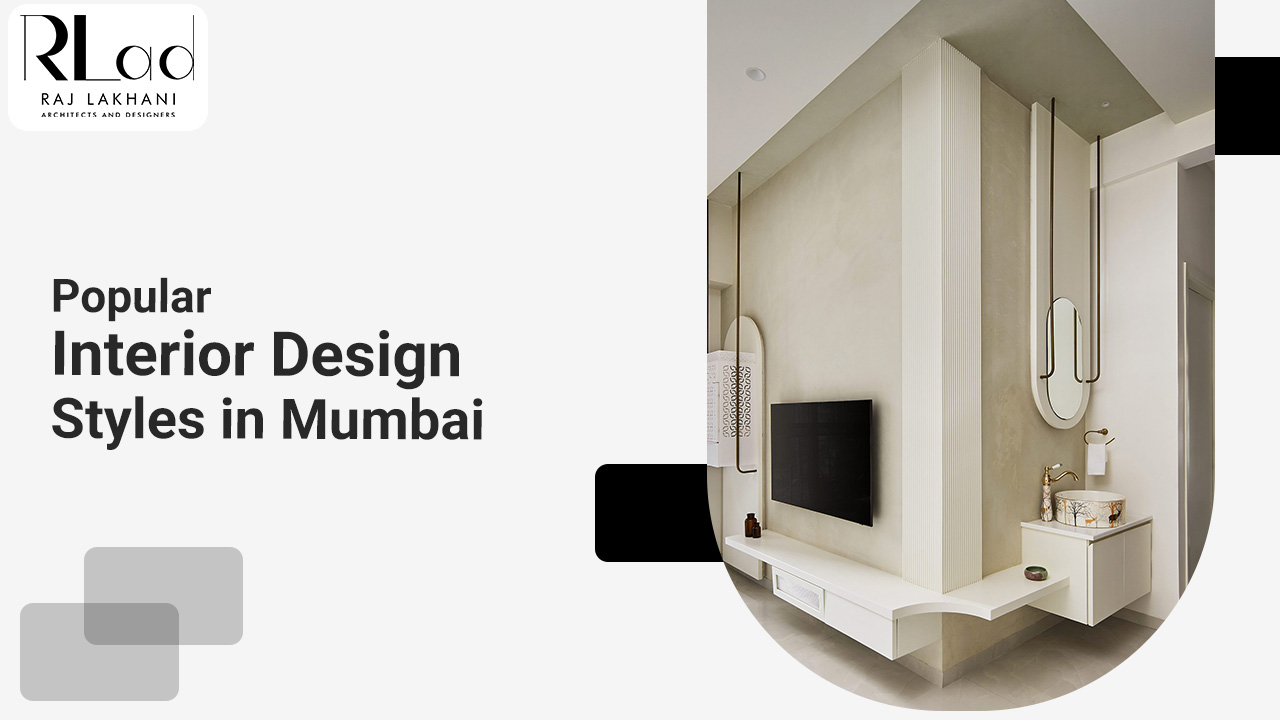 Popular Interior Design Styles in Mumbai
